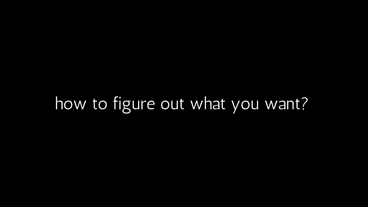 How to figure out what you want to do next - Part 1